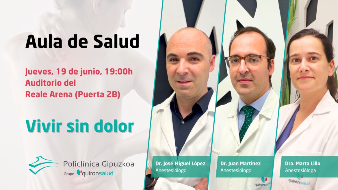 Aula de Salud de Policlínica Gipuzkoa. Avances en el tratamiento del dolor crónico: Policlínica Gipuzkoa organiza una charla abierta sobre las técnicas más actuales