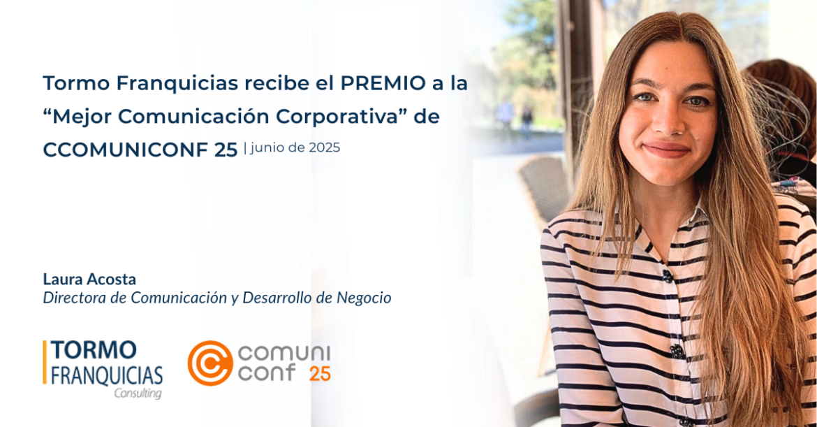 Tormo Franquicias, premiada por su liderazgo en comunicación corporativa