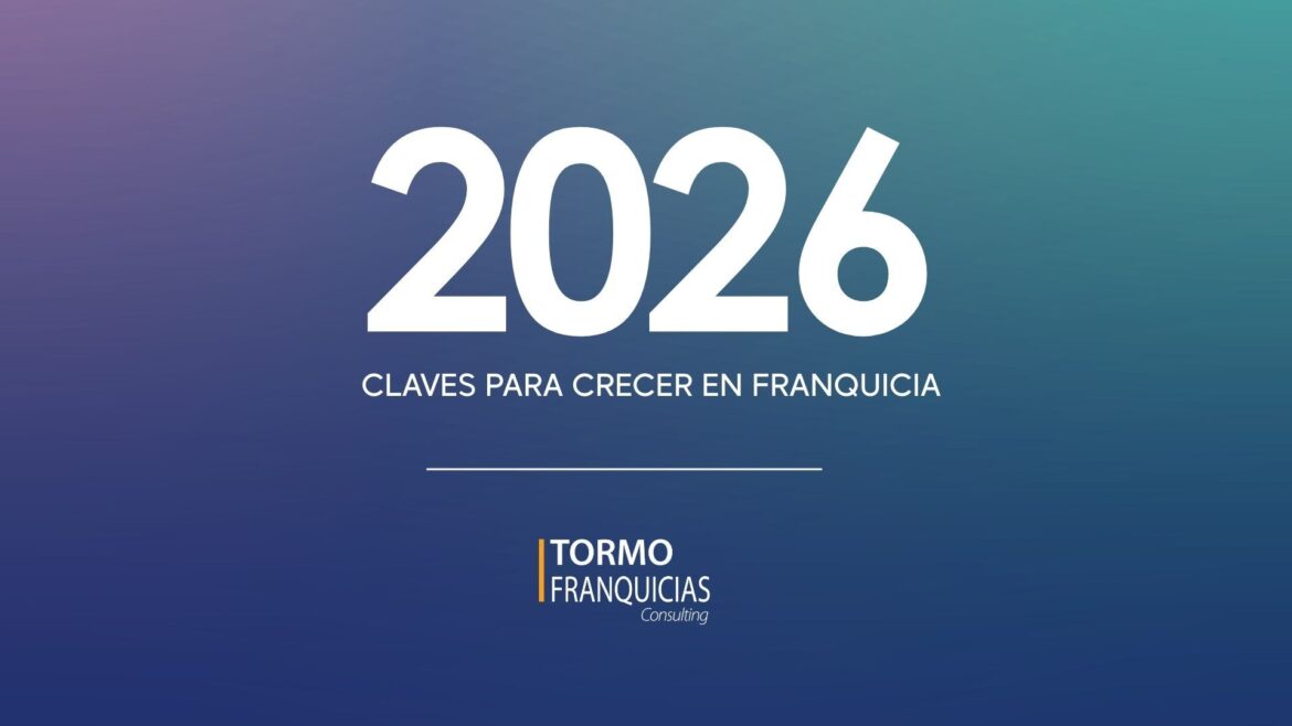 Tormo Franquicia ofrece las claves para crecer en franquicia en 2026