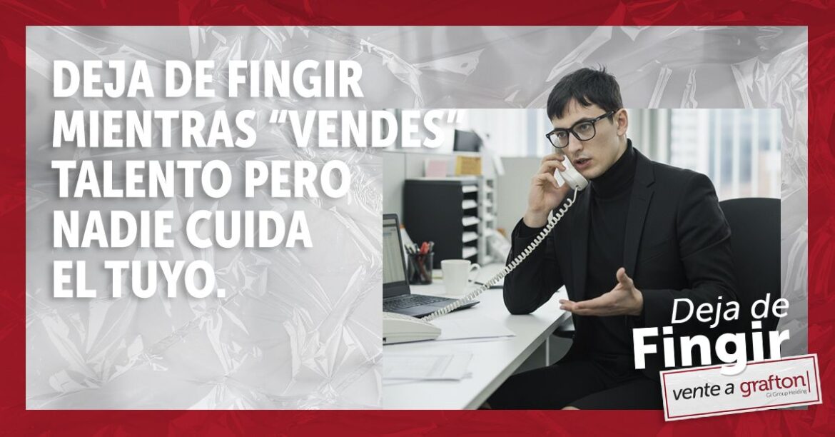 Grafton lanza una campaña de captación de talento bajo el lema ‘Deja de fingir, vente a Grafton’