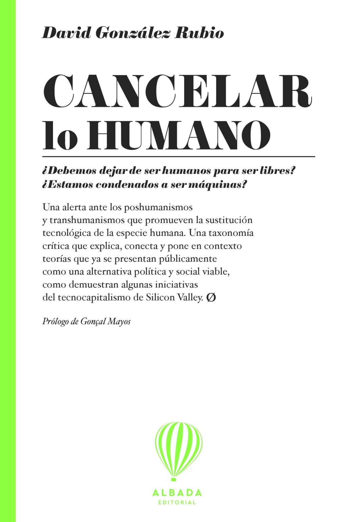 ‘Cancelar lo humano’, reconfiguración de la vida en la era digital, de David González Rubio