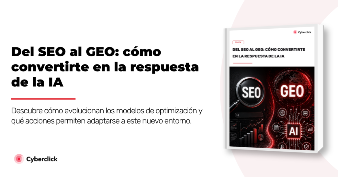 Cómo lograr que la IA cite a una marca: Cyberclick analiza las nuevas reglas de visibilidad