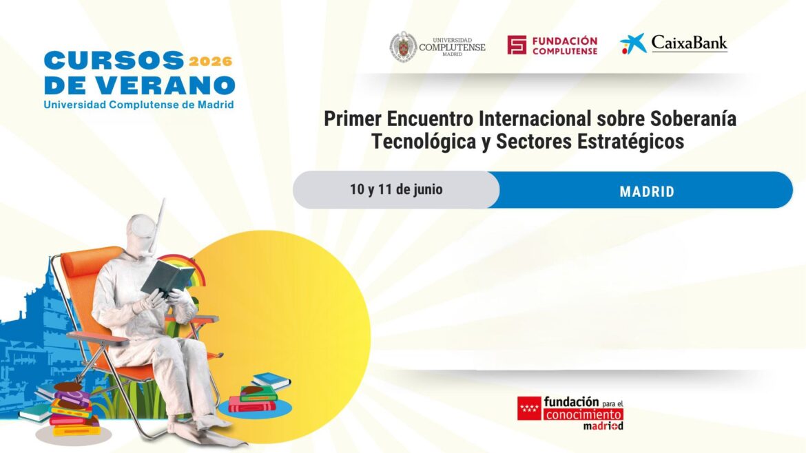 Madrid acoge el Primer Encuentro Internacional sobre Soberanía Tecnológica y Sectores Estratégicos