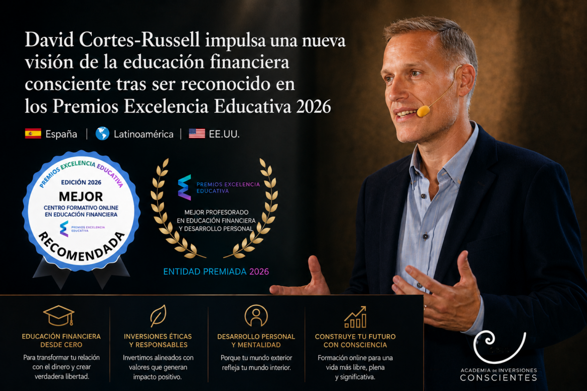 David Cortes-Russell impulsa una nueva visión de la educación financiera consciente tras ser reconocido en los Premios Excelencia Educativa 2026