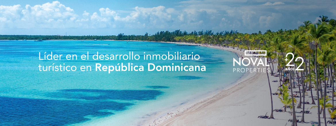 Noval Properties explica cómo el auge de residencias vacacionales en República Dominicana crea nuevas oportunidades de inversión