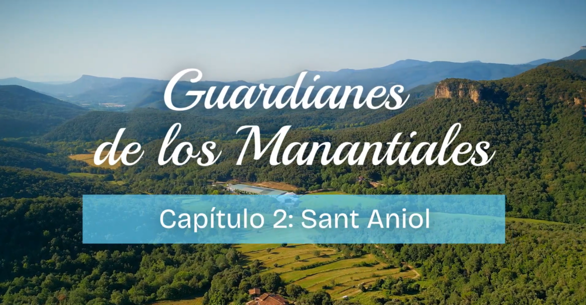 Sant Aniol estrena capítulo en la serie ‘Guardianes de los Manantiales’