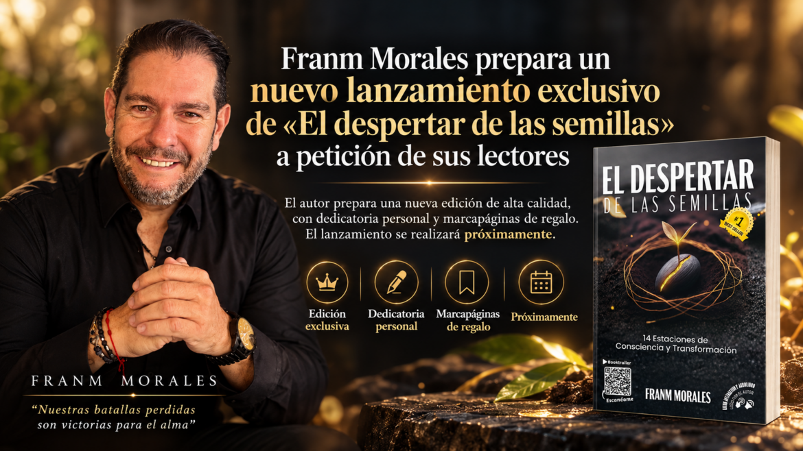 Franm Morales prepara un nuevo lanzamiento exclusivo de «El despertar de las semillas» a petición de sus lectores